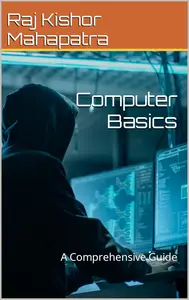 Computer Basics: A Comprehensive Guide