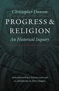 Progress and Religion: An Historical Inquiry