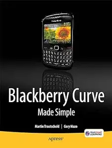 BlackBerry Curve Made Simple: For the BlackBerry Curve 8520, 8530 and 8500 Series