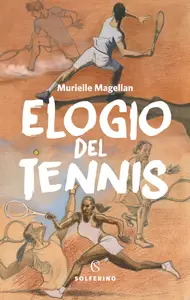 Elogio del tennis - Murielle Magellan