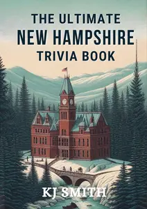 The Ultimate New Hampshire Trivia Book