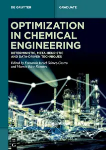 Optimization in Chemical Engineering: Deterministic, Meta-Heuristic and Data-Driven Techniques