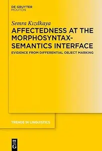 Affectedness at the Morphosyntax-Semantics Interface