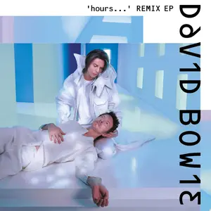 David Bowie - 'hours.' Remix E.P (2024) [Official Digital Download 24/96]