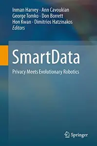 SmartData: Privacy Meets Evolutionary Robotics