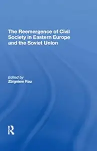 The Reemergence Of Civil Society In Eastern Europe And The Soviet Union