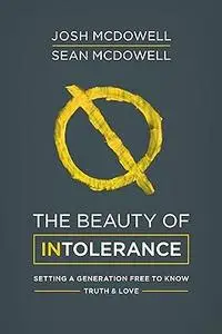 The Beauty of Intolerance