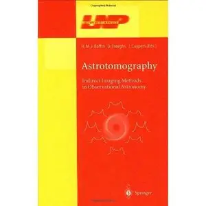 H.M.J. Boffin, Astrotomography: Indirect Imaging Methods in Observational Astronomy (Repost) 