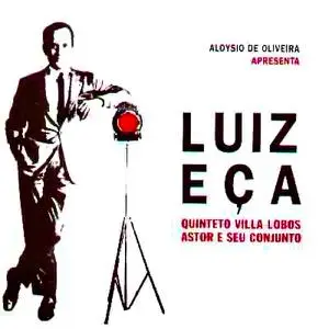 Luiz Eça - Luiz Eca With Astor Silva E Seu Conjunto (2022) [Official Digital Download 24/96]