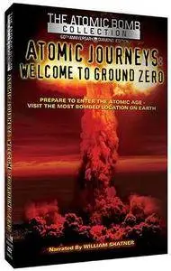 Atomic Journeys: Welcome to Ground Zero (1999)