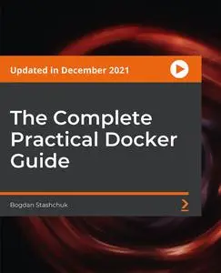 The Complete Practical Docker Guide