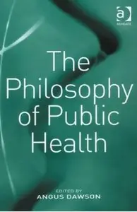The Philosophy of Public Health