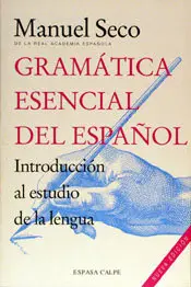 Manuel Seco - Gramática esencial del español