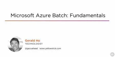 Microsoft Azure Batch: Fundamentals