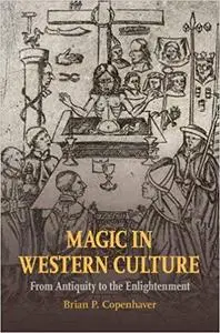 Magic in Western Culture: From Antiquity to the Enlightenment