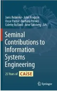 Seminal Contributions to Information Systems Engineering: 25 Years of CAiSE [Repost]