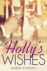 Holly's Wishes (Whispered Wishes Book 2)