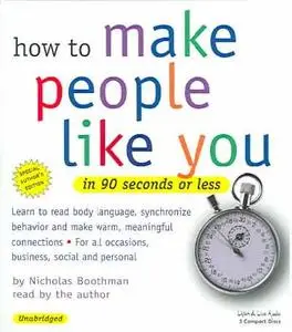 How To Make People Like You In 90 Seconds Or Less