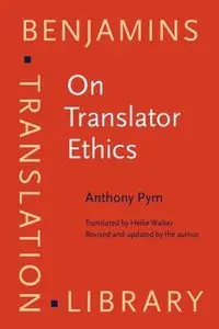 On Translator Ethics: Principles for mediation between cultures