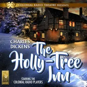 «The Holly Tree Inn» by Charles Dickens,Barry M. Putt Jr.