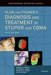 Plum and Posner's Diagnosis and Treatment of Stupor and Coma, 5th Edition