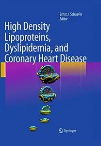 High Density Lipoproteins, Dyslipidemia, and Coronary Heart Disease (Repost)