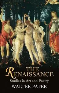 The Renaissance: Studies in Art and Poetry (Dover Fine Art, History of Art)