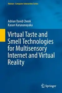 Virtual Taste and Smell Technologies for Multisensory Internet and Virtual Reality (Repost)