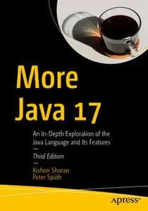 More Java 17 An In-Depth Exploration of the Java