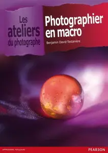 Benjamin David-Testaniere, "Photographier en macro" (repost)