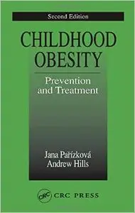 Childhood Obesity Prevention and Treatment, Second Edition (Modern Nutrition) by Jana Parizkova