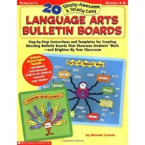 Michael Gravois, 20 Totally Awesome & Totally Easy Language Arts Bulletin Boards