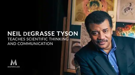 MasterClass - Neil deGrasse Tyson Teaches Scientific Thinking and Communication