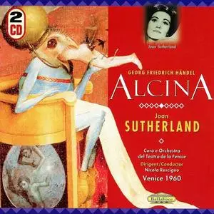 Joan Sutherland, Nicola Rescigno, Orchestra del Teatro de la Fenice - George Frideric Handel: Alcina (1997)