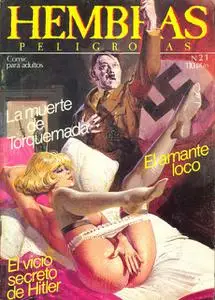 Hembras Peligrosas 21 (de 101) La muerte de Torquemada / El amante loco / El vicio secreto de Hitler