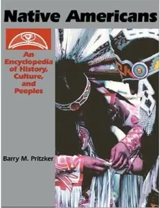 Native Americans: An Encyclopedia of History, Culture, and Peoples (Repost)