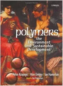 Polymers: The Environment and Sustainable Development (repost)