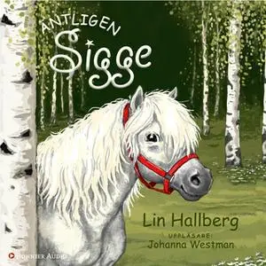 «Äntligen Sigge» by Lin Hallberg