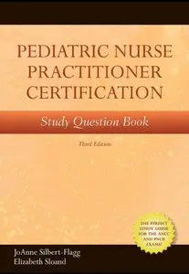Pediatric Nurse Practitioner Certification Study Question Book, 3 edition