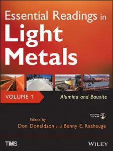 Essential Readings in Light Metals, Alumina and Bauxite (Volume 1)