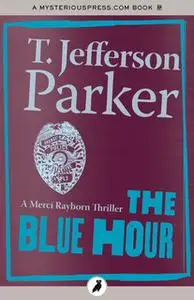 «The Blue Hour» by T. Jefferson Parker