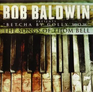 Bob Baldwin - The Songs Of Thom Bell (2012)