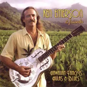 Ken Emerson & Friends - Hawaiian Tangos, Hulas & Blues (2004) {Hana Ola} **[RE-UP]**