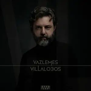 Antonio Vaz Lemes - Vaz Lemes Villa Lobos (2022) [Official Digital Download 24/96]