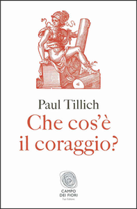 Paul Tillich - Che cos'è il coraggio? (2015) [Repost]