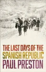 The Last Days of the Spanish Republic (repost)