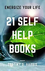 21 Self-Help Books: Energize Your Life