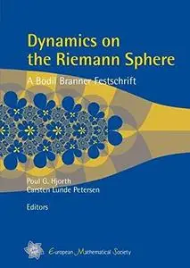 Dynamics on the Riemann sphere: A Bodil Branner festschrift