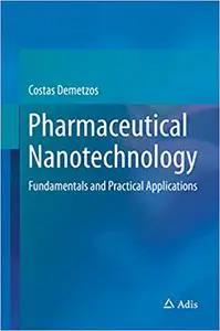 Pharmaceutical Nanotechnology: Fundamentals and Practical Applications (Repost)