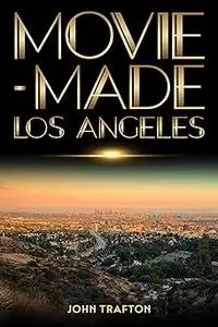 Movie-Made Los Angeles